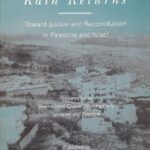 2004: AFSC publishes “When the Rain Returns: Toward Justice and Reconciliation in Palestine and Israel.”