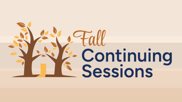 Fall Continuing Sessions