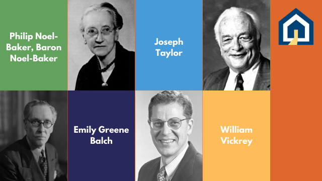 Quaker Nobel Prize Winners: Emily Greene Balch, Philip Noel-Baker, Joseph Taylor, William Vickrey