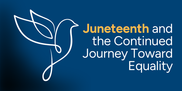 Juneteenth and the Continued Journey Toward Equality | Addressing Racism Collaborative